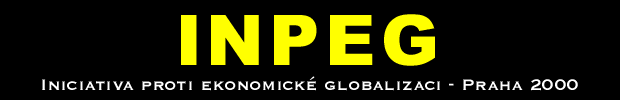 INPEG - Iniciativa proti ekonomick� globalizaci